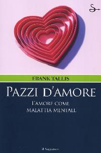 TALLIS FRANK, Pazzi d