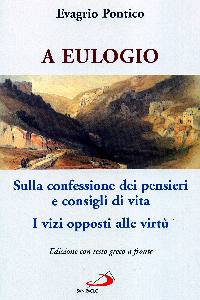 PONTICO EVAGRIO, A Eulogio. Sulla confessione dei pensieri