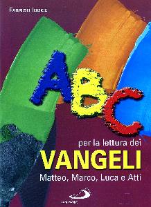 IODICE FABRIZIO, ABC per la lettura dei vangeli