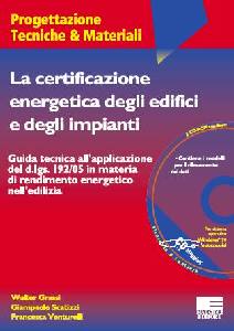 GRASSI-SCATIZZI-..., La certificazione energetica degli edifici e imp.