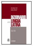 CONTE-PIANEZZOLA, Dizionario della lingua latina