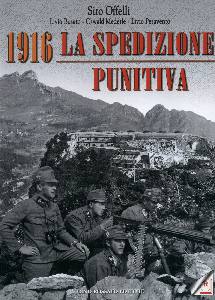 OFFELLI SIRIO, 1916 La spedizione punitiva