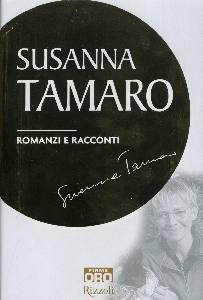 TAMARO SUSANNA, Romanzi e racconti