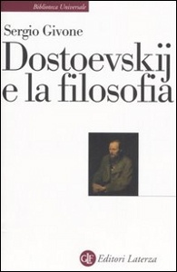 GIVONE SERGIO, Dostoevskij e la filosofia