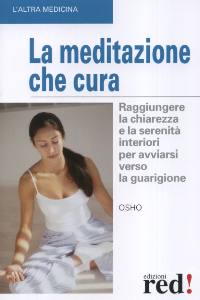 OSHO, La meditazione cura