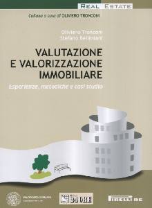 TRONCONI-BELLINTANI, Valutazione e valorizzazione immobiliare