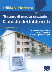 CRESCENTINI GIORGIO, Trattato di pratica catastale. Catasto fabbricati