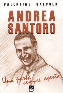 SALVOLDI VALENTINO, Andrea Santoro. Una porta sempre aperta