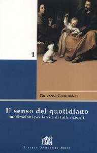 GIORGIANNI GIOVANNI, Il senso del quotidiano