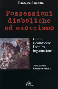 BAMONTE FRANCESCO, Possessioni diaboliche ed esorcismo