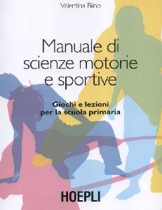 BIINO VALENTINA, Manuale di scienze motorie e sportive