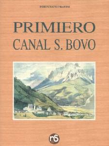 FRATINI FORTUNATO, Primiero. Canal San Bovo. Ed. anastatica del 1885