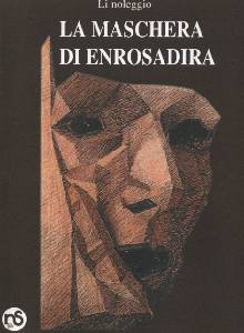 LI NOLEGGIO, La maschera di Enrosadira