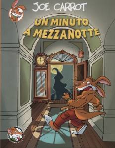 CARROT JOE, Un minuto a mezzanotte