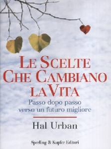 URBAN HAL, Le scelte che cambiano la vita