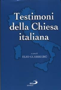 GUERRIERO ELIO, Testimoni della Chiesa italiana