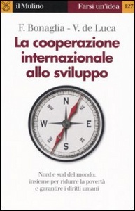 BONAGLIA - DE LUCA, La cooperazione internazionale allo sviluppo