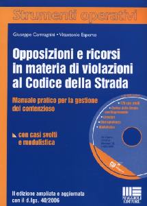 CARMAGNINI-ESPERTO, Opposizioni e ricorsi violazioni cod. della strada