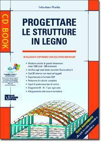 FLORIDIA SEBASTIANO, Progettare le strutture in legno - Software -