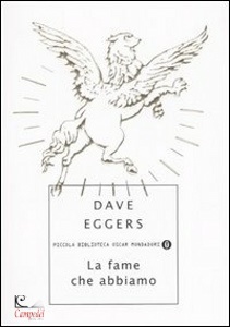 EGGERS DAVE, La fame che abbiamo