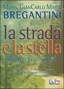 MARIA GIAN CARLO, La strada e la stella. I vangeli dell