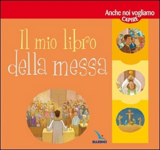 AA.VV., Il mio libro della messa