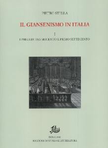 STELLA PIETRO, Il giansenismo in Italia. Preludi tra 