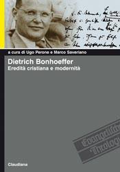 PERONE - SAVERIANO, Dietrich Bonhoeffer eredit cristiana e modernit