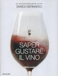 BERNARDO ENRICO, Saper gustare il vino