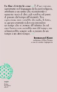 KANT IMMANUEL, La fine di tutte le cose