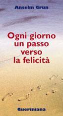 GRUN ASELM, Ogni giorno un passo verso la felicità