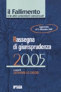 LO CASCIO GIOVANNI, Il fallimento. Rassegna di giurisprudenza