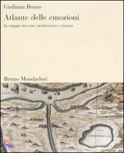 BRUNO GIULIANA, Atlante delle emozioni.