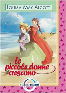 ALCOTT LOUISA, Le piccole donne crescono