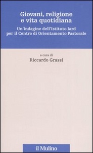 GRASSI (A CURA), Giovani, religione e vita quotidiana. Un