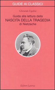 UGOLINI GHERARDO, Guida alla lettura nascita della tragedia di Nietz