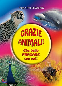 PELLEGRINO PINO, Grazie animali! che bello pregare con voi!