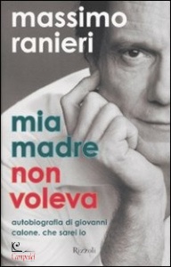 RANIERI MASSIMO, Mia madre non voleva