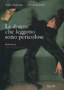 BOLLMANN STEFAN, Le donne che leggono sono pericolose