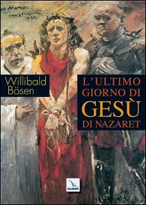 BOSEN WILLIBALD, Ultimo giorno di Ges di Nazaret