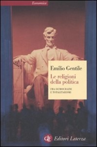 GENTILE EMILIO, Le religioni della politica