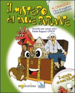 AA.VV., Il mistero del baule parlante. Campi scuola  Grest