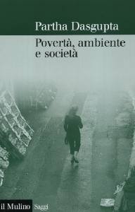 DASGUPTA PARTHA, Povert ambiente e societ.