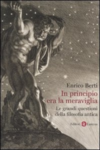 BERTI ENRICO, In principio era la meraviglia