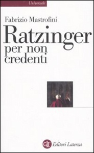 MASTROFINI FABRIZIO, Ratzinger per non credenti