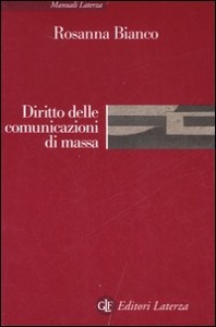 BIANCO ROSANNA, Diritto delle comunicazioni di massa