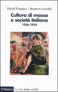 FORGACS - GUNDLE, Cultura di massa e societ italiana