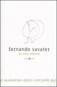 SAVATER FERNANDO, La vita eterna