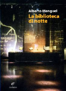 Manguel Alberto, La biblioteca di notte