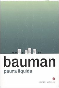 BAUMAN ZYGMUNT, Paura liquida